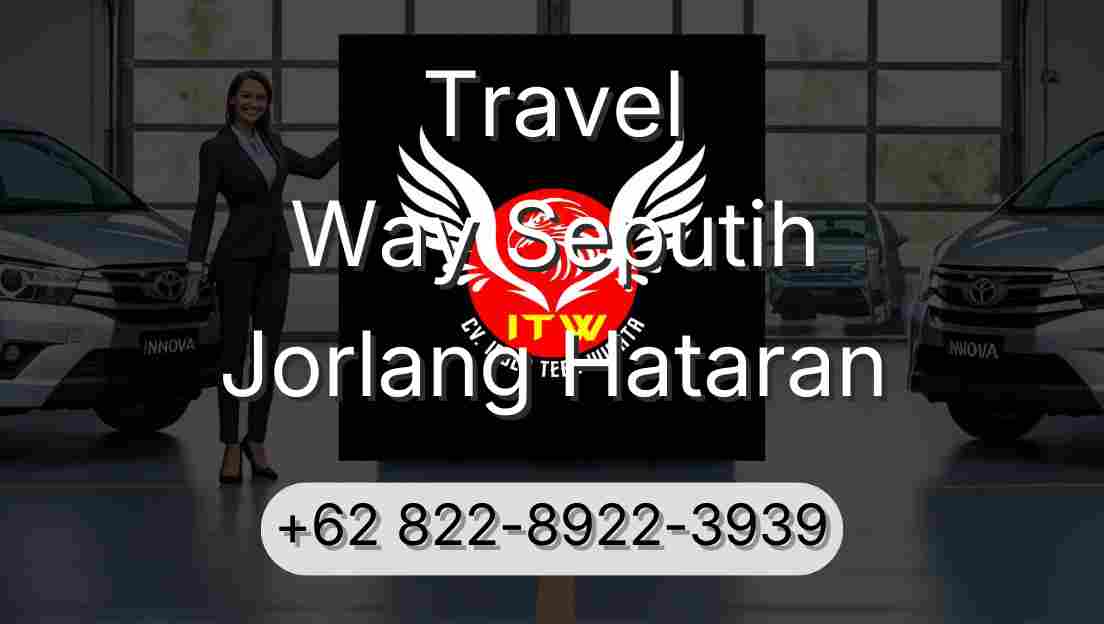 Travel Way Seputih Jorlang Hataran