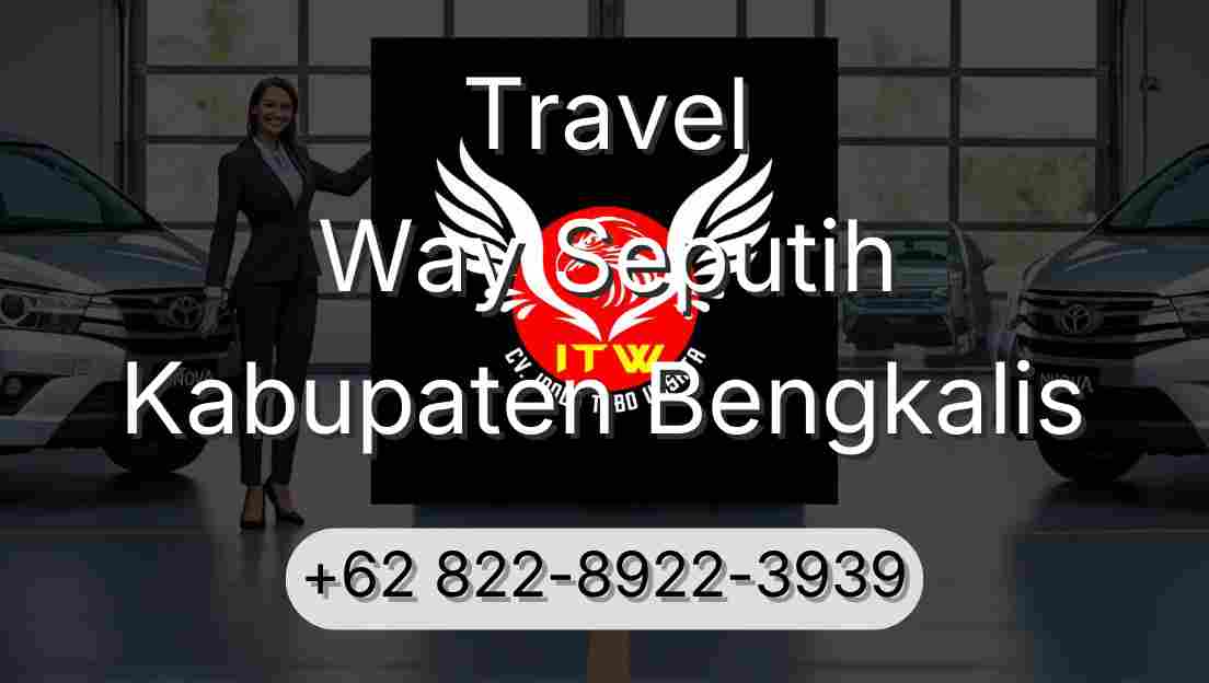Travel Way Seputih Kabupaten Bengkalis