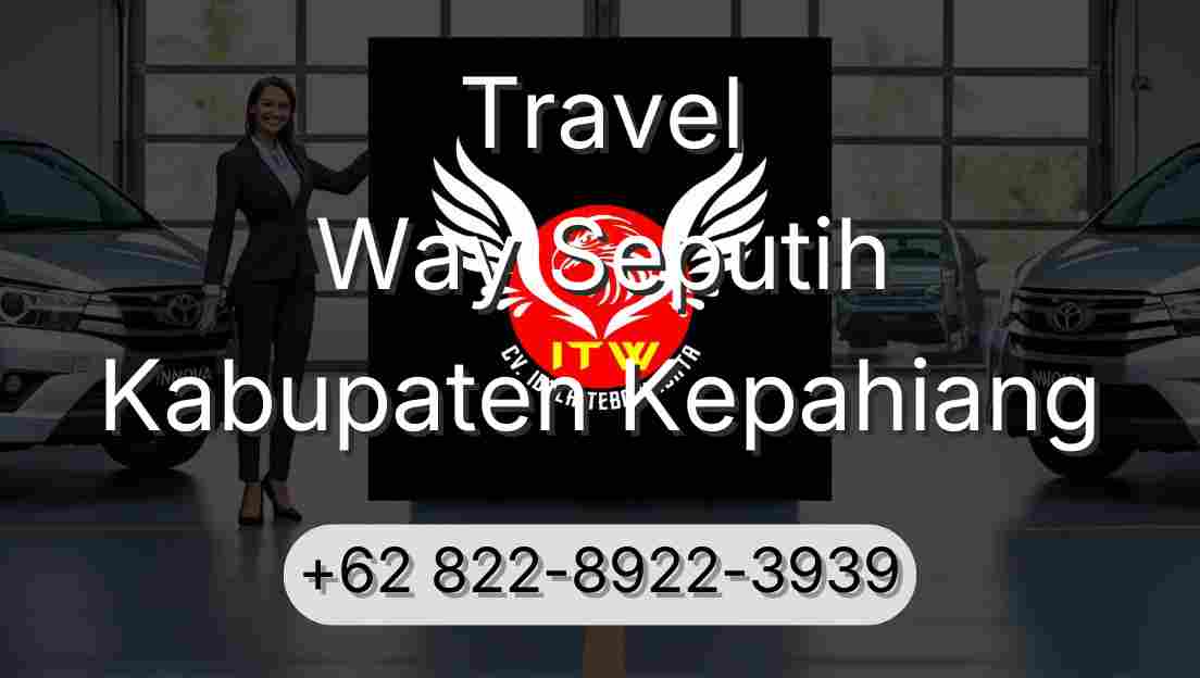 Travel Way Seputih Kabupaten Kepahiang