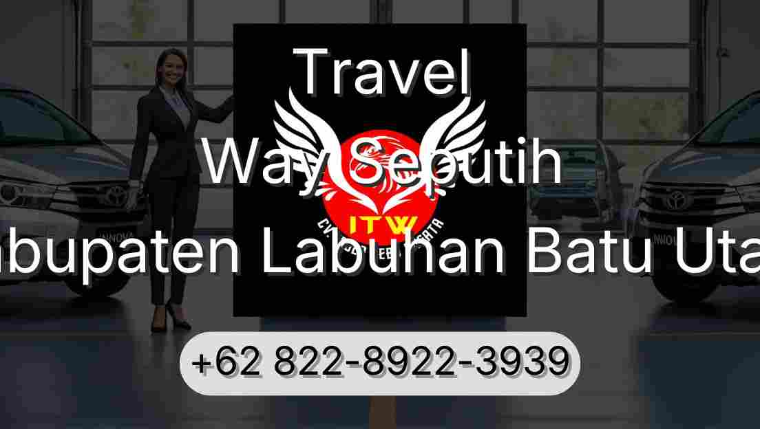 Travel Way Seputih Kabupaten Labuhan Batu Utara