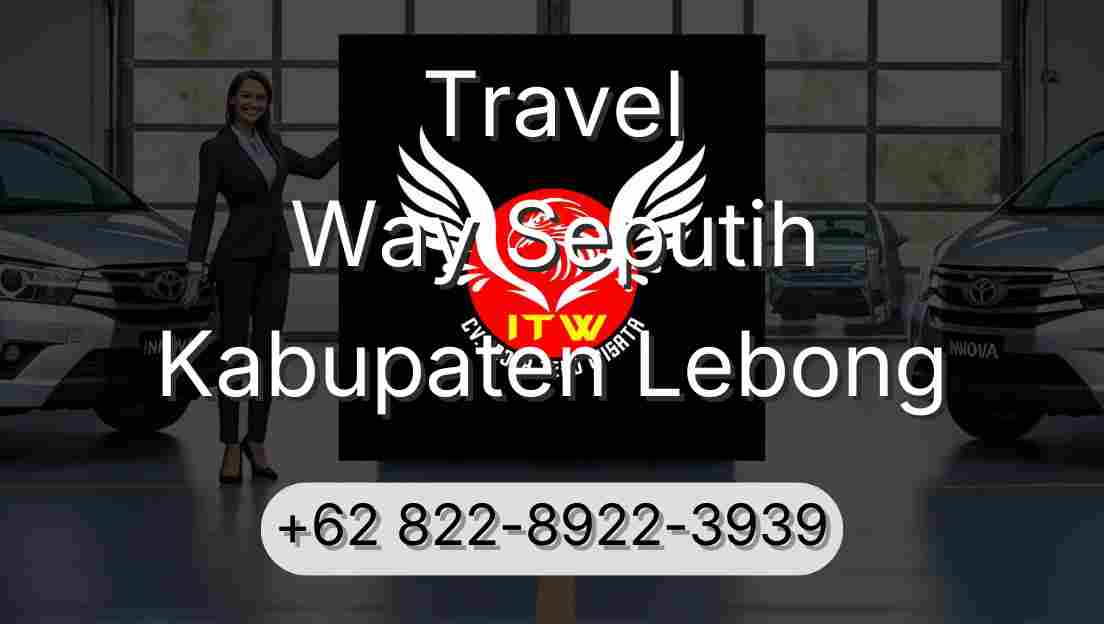 Travel Way Seputih Kabupaten Lebong