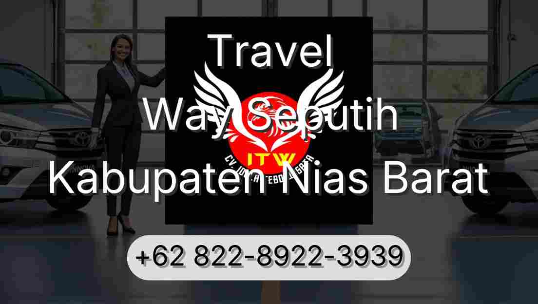 Travel Way Seputih Kabupaten Nias Barat