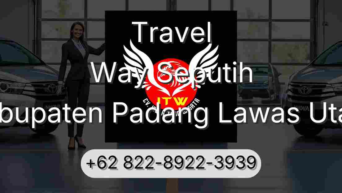 Travel Way Seputih Kabupaten Padang Lawas Utara
