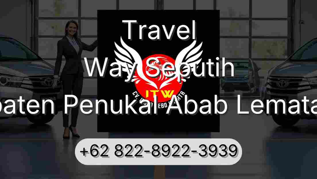Travel Way Seputih Kabupaten Penukal Abab Lematang Ilir