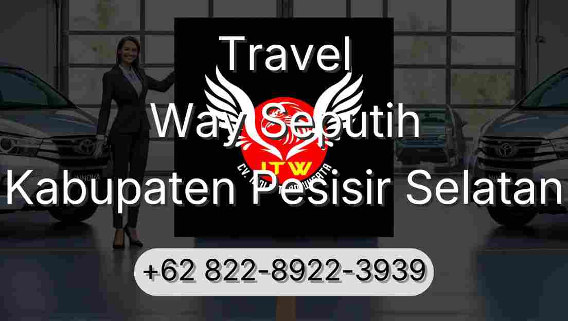 Travel Way Seputih Kabupaten Pesisir Selatan