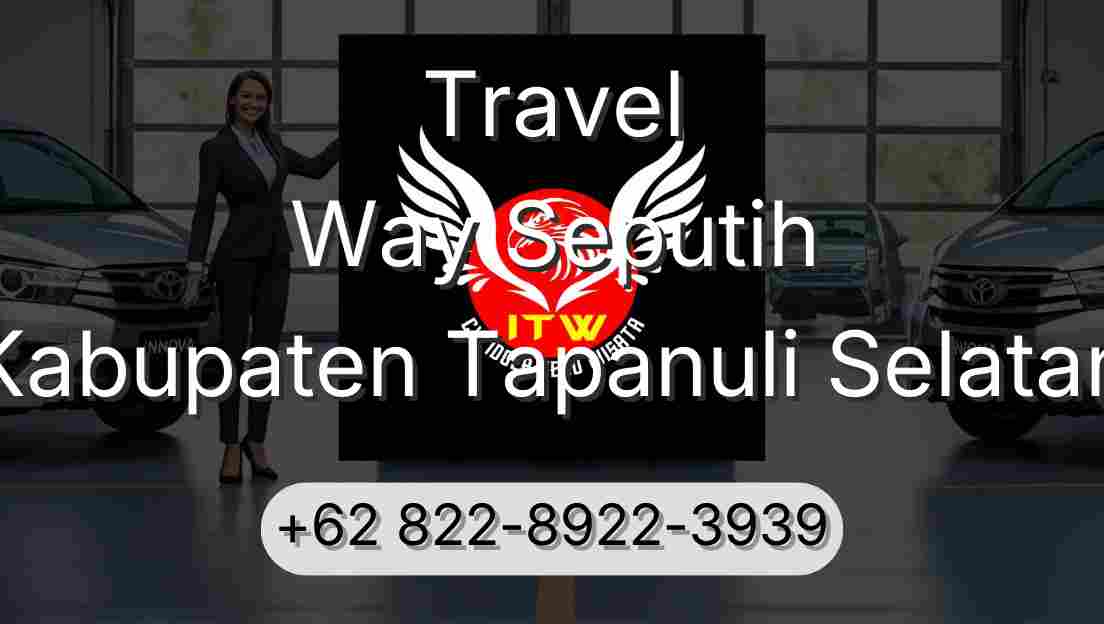 Travel Way Seputih Kabupaten Tapanuli Selatan
