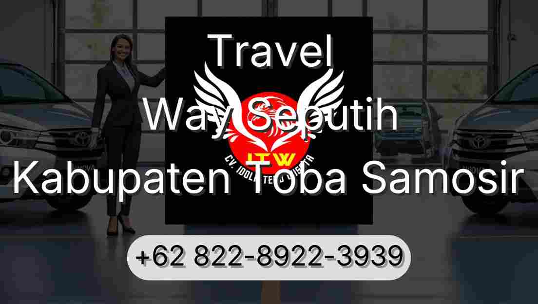 Travel Way Seputih Kabupaten Toba Samosir
