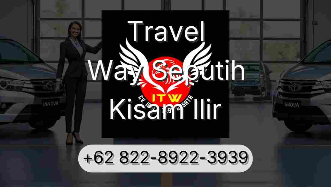 Travel Way Seputih Kisam Ilir