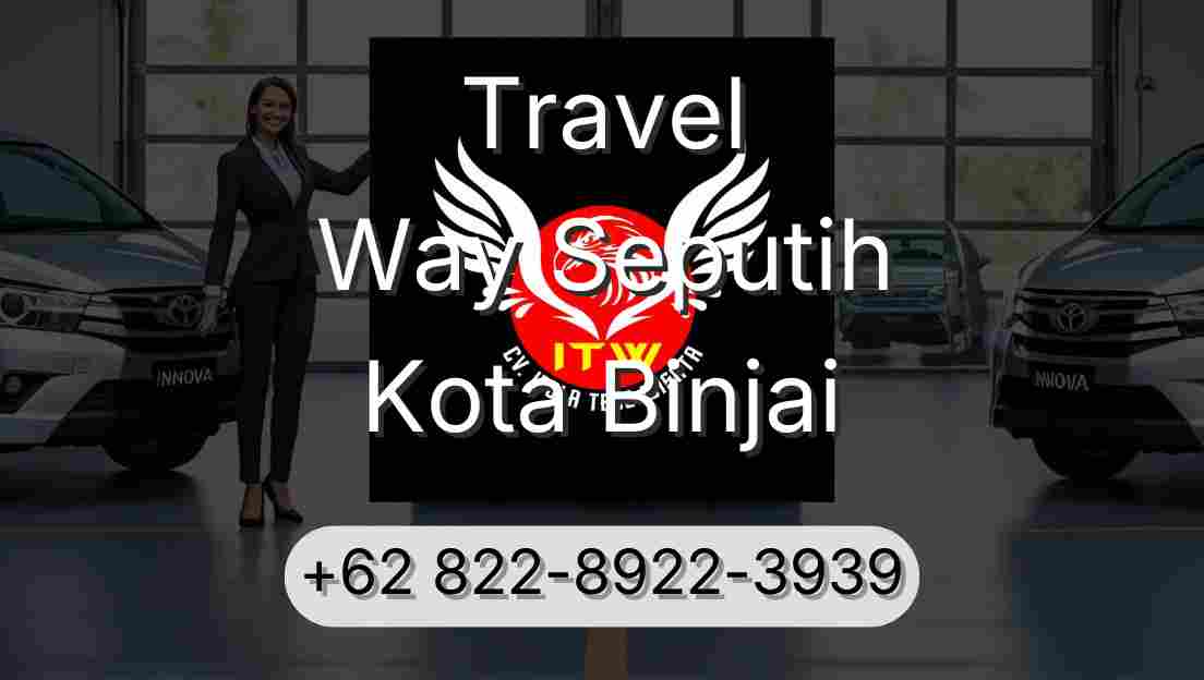 Travel Way Seputih Kota Binjai