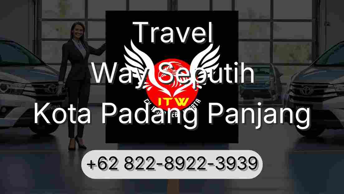 Travel Way Seputih Kota Padang Panjang