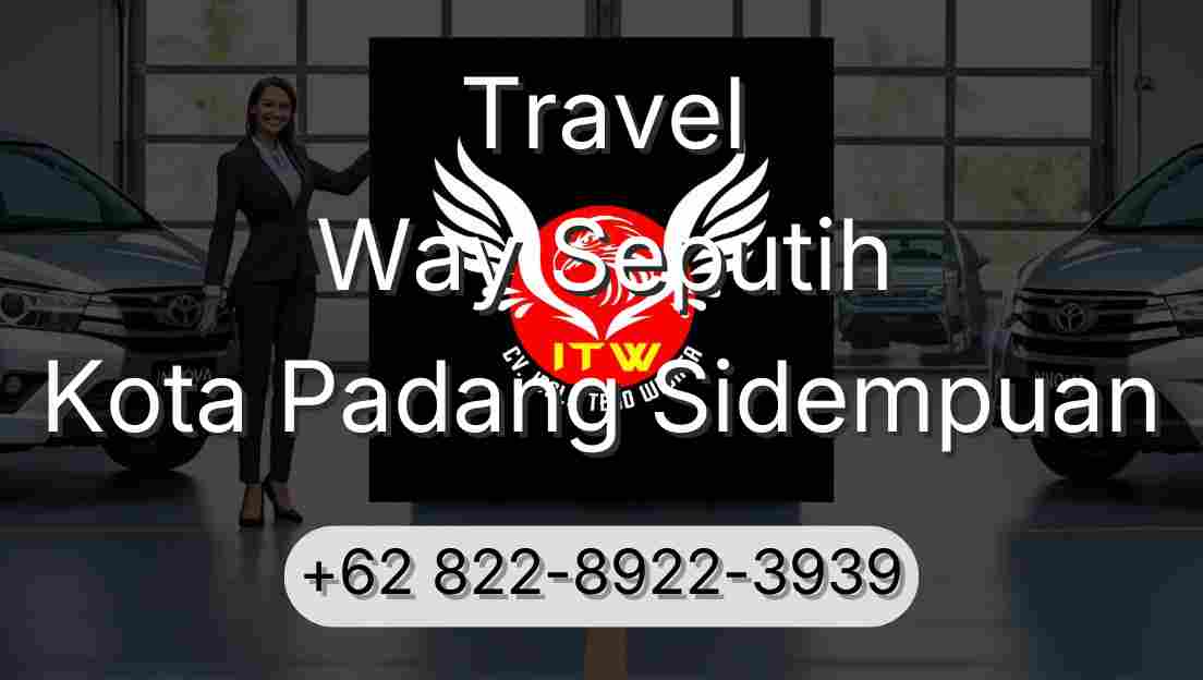 Travel Way Seputih Kota Padang Sidempuan