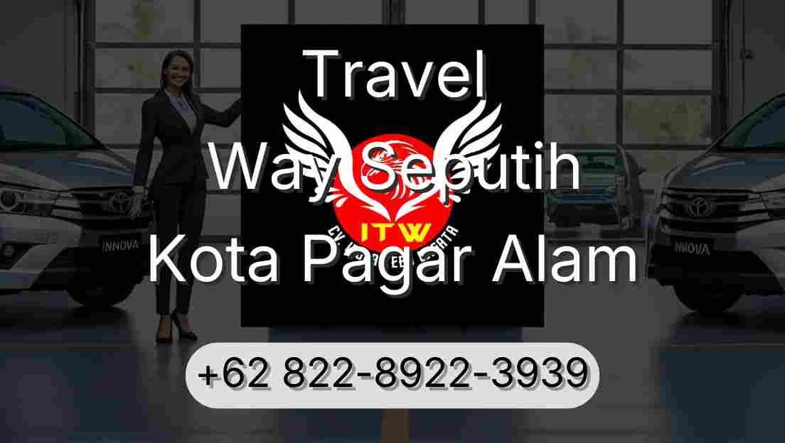 Travel Way Seputih Kota Pagar Alam