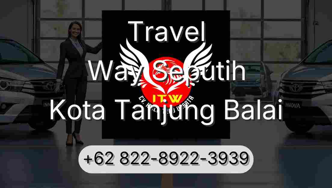 Travel Way Seputih Kota Tanjung Balai