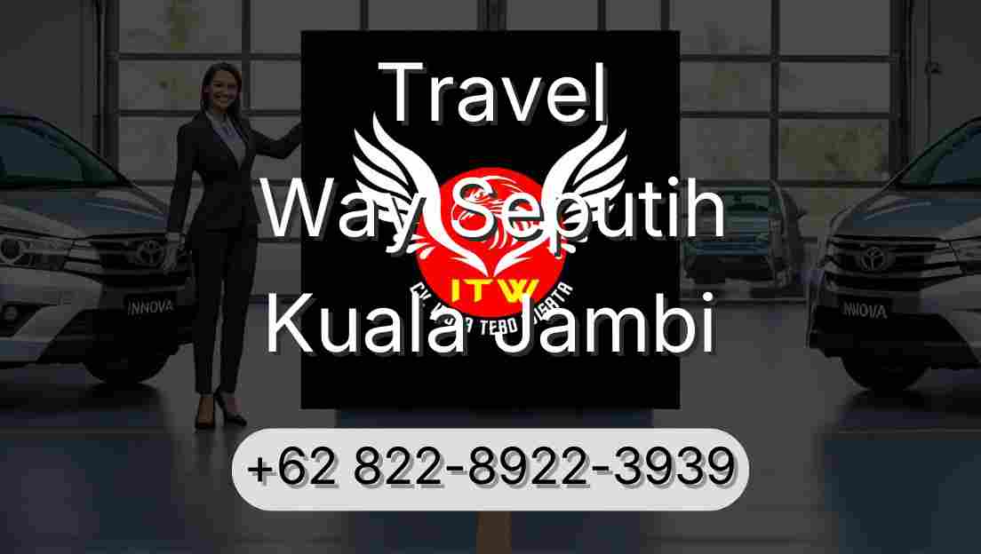 Travel Way Seputih Kuala Jambi