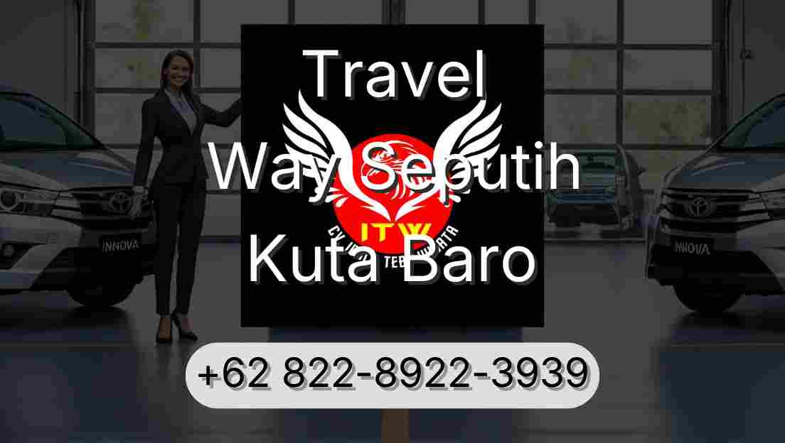 Travel Way Seputih Kuta Baro