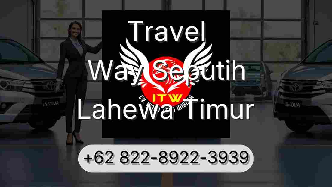 Travel Way Seputih Lahewa Timur