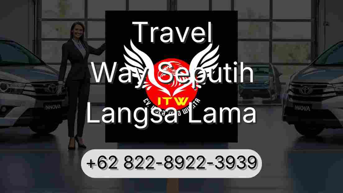 Travel Way Seputih Langsa Lama