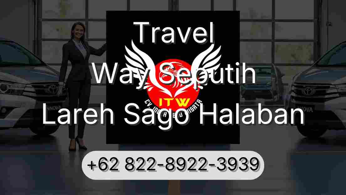 Travel Way Seputih Lareh Sago Halaban