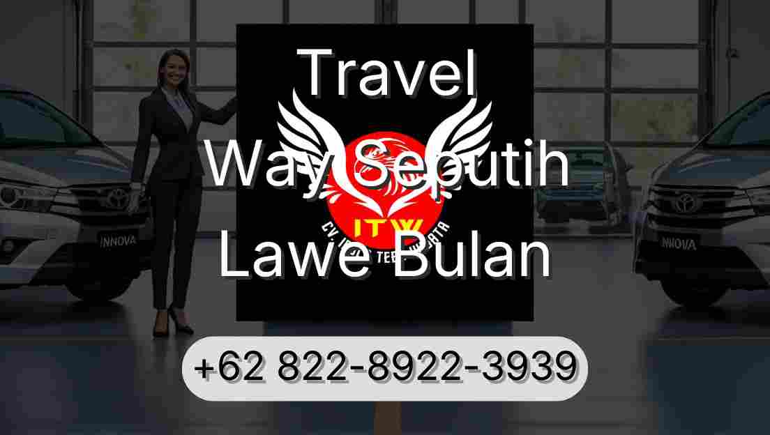 Travel Way Seputih Lawe Bulan