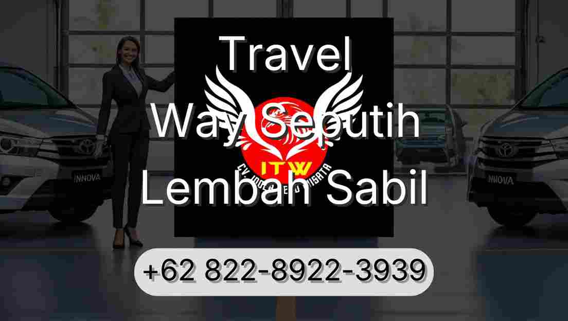 Travel Way Seputih Lembah Sabil