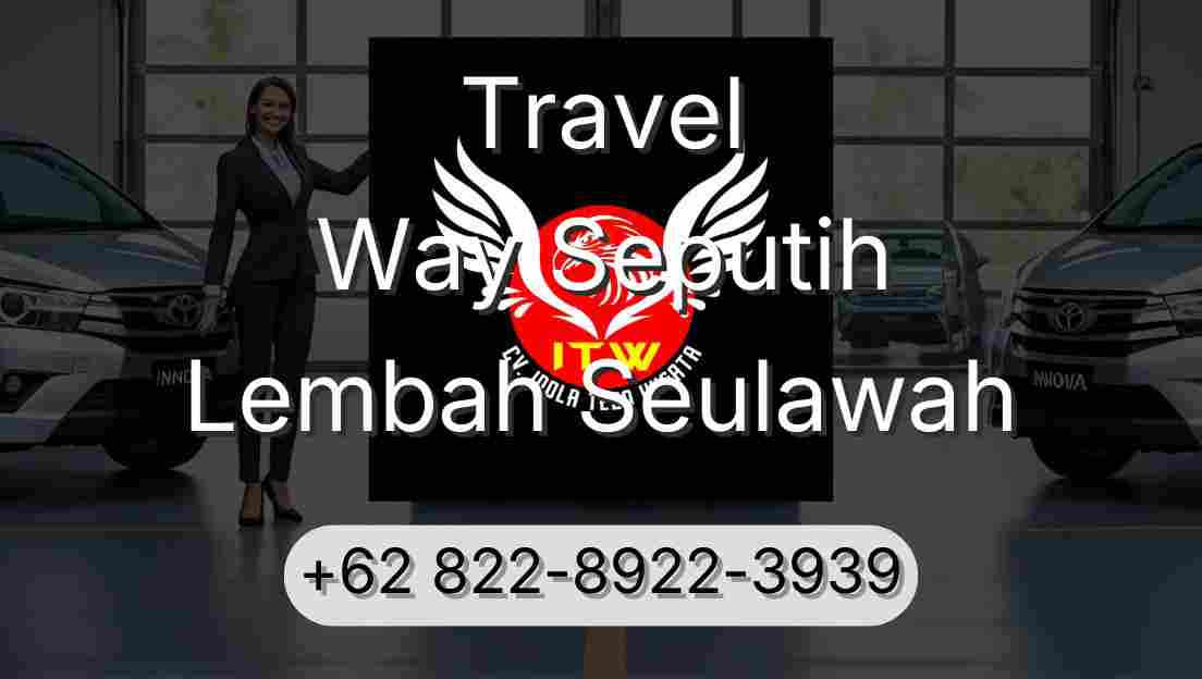 Travel Way Seputih Lembah Seulawah