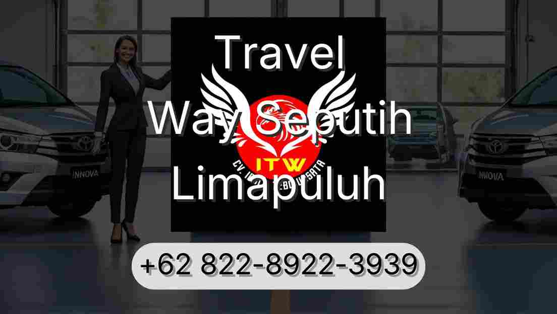 Travel Way Seputih Limapuluh