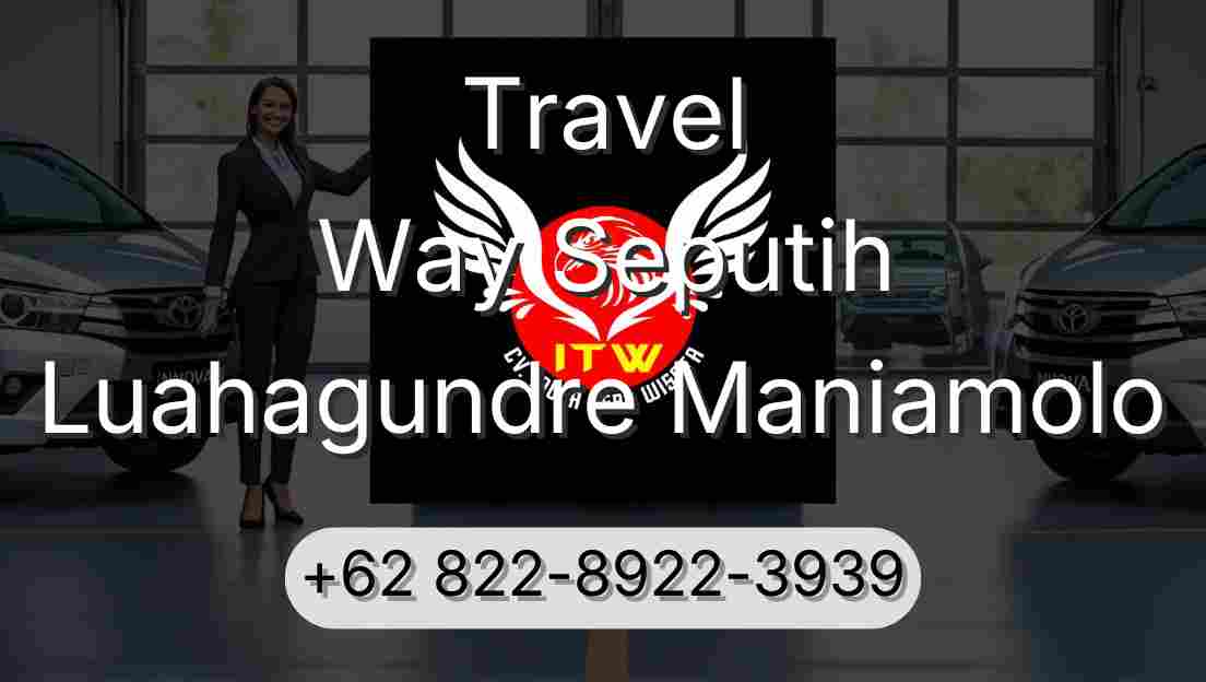 Travel Way Seputih Luahagundre Maniamolo