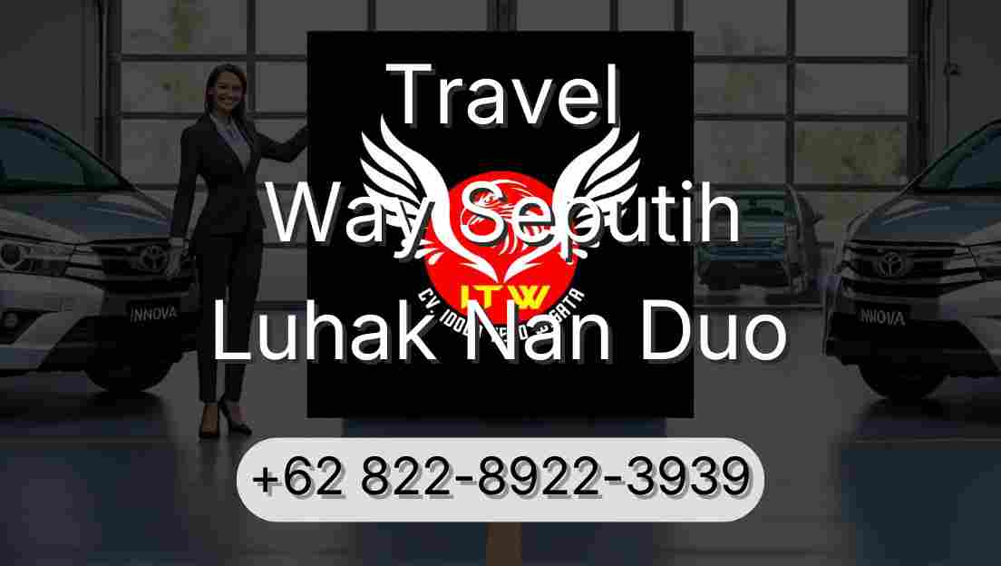 Travel Way Seputih Luhak Nan Duo