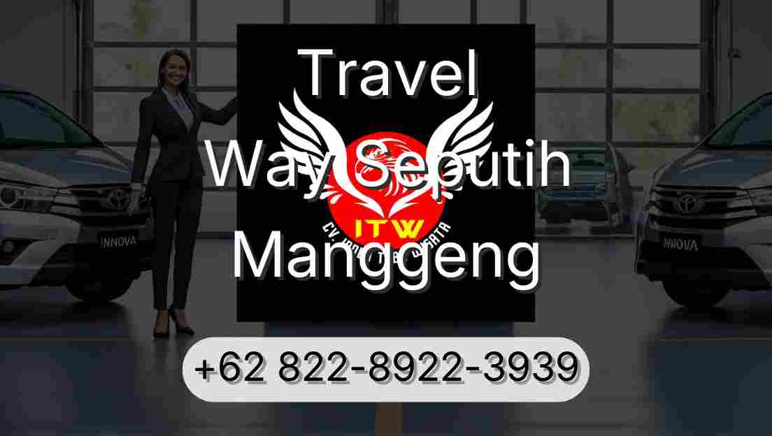 Travel Way Seputih Manggeng