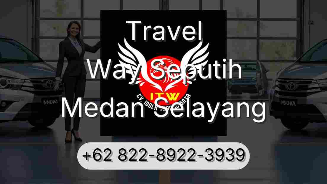 Travel Way Seputih Medan Selayang