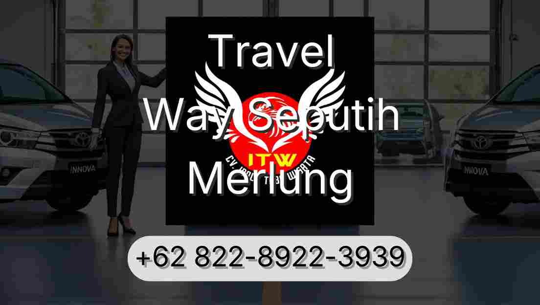 Travel Way Seputih Merlung
