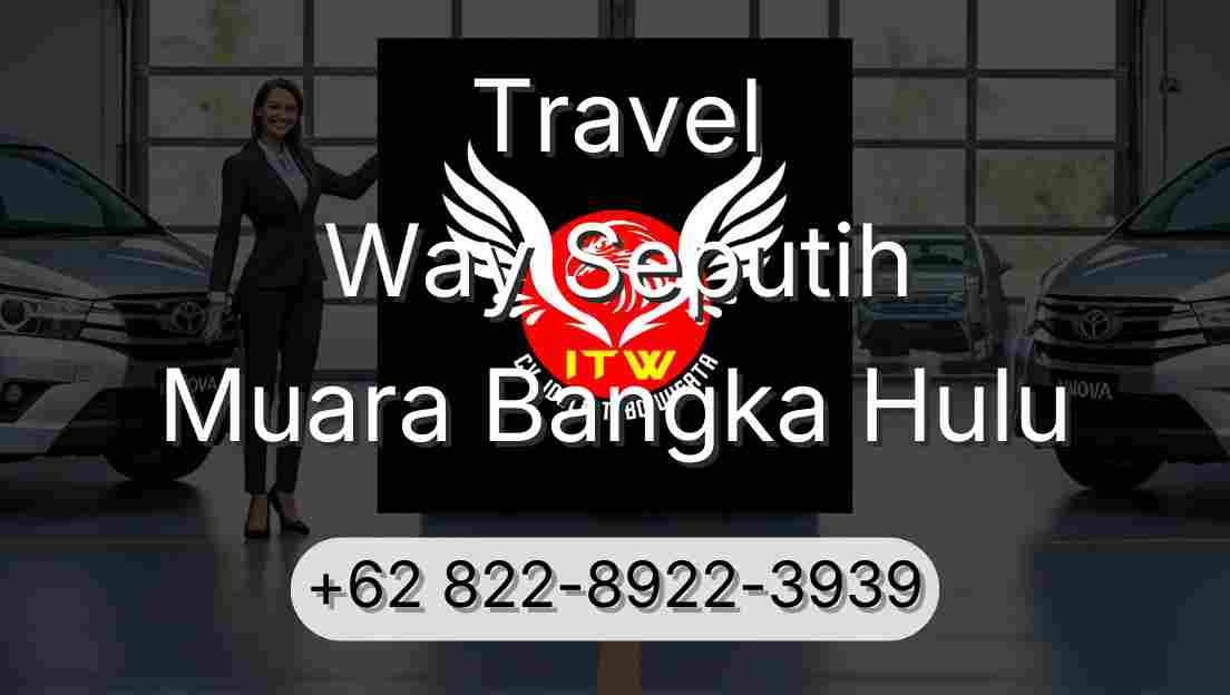 Travel Way Seputih Muara Bangka Hulu