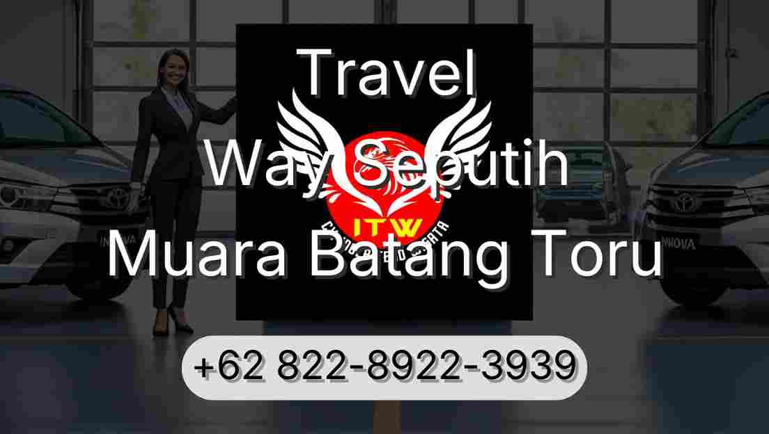 Travel Way Seputih Muara Batang Toru