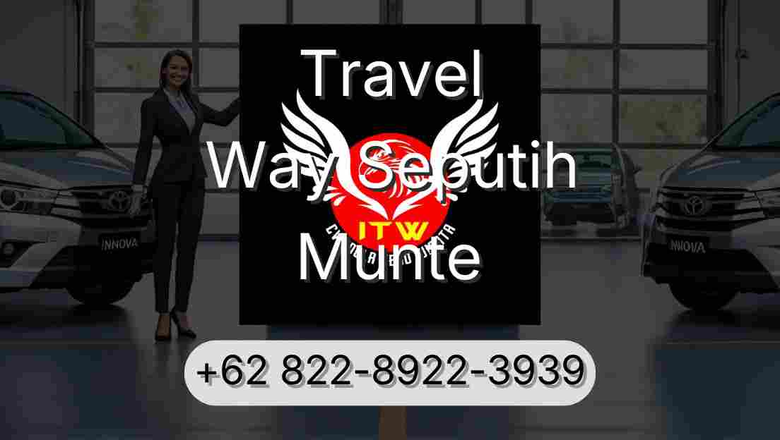 Travel Way Seputih Munte