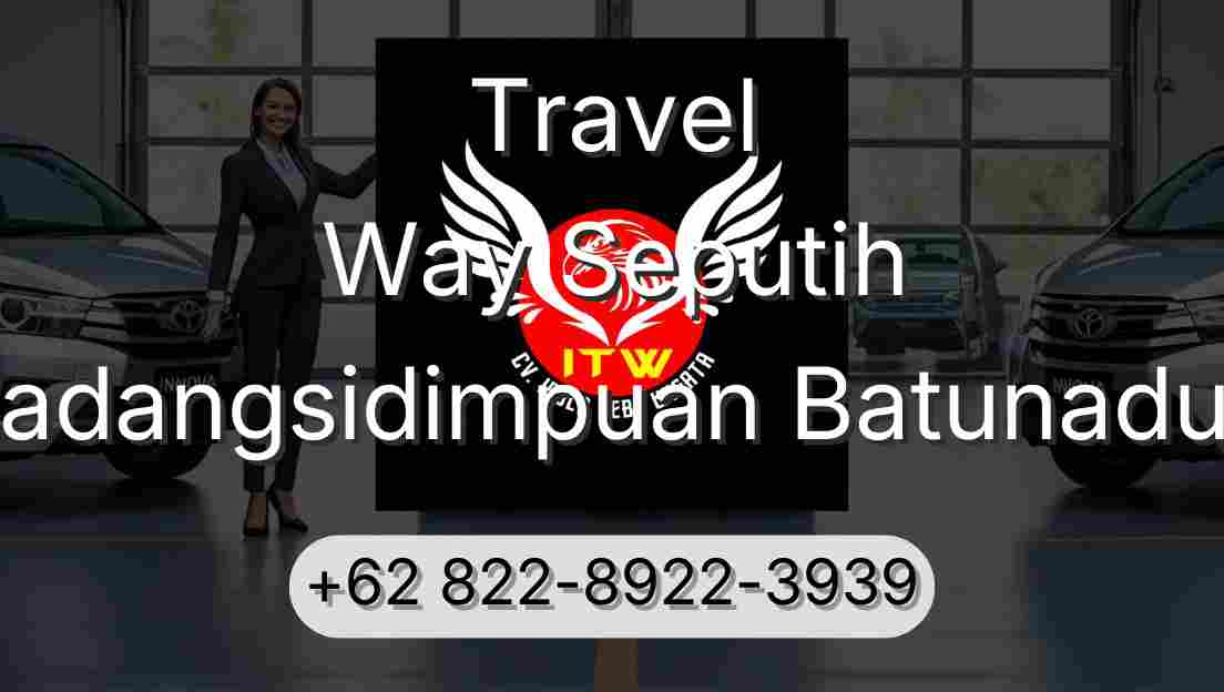Travel Way Seputih Padangsidimpuan Batunadua