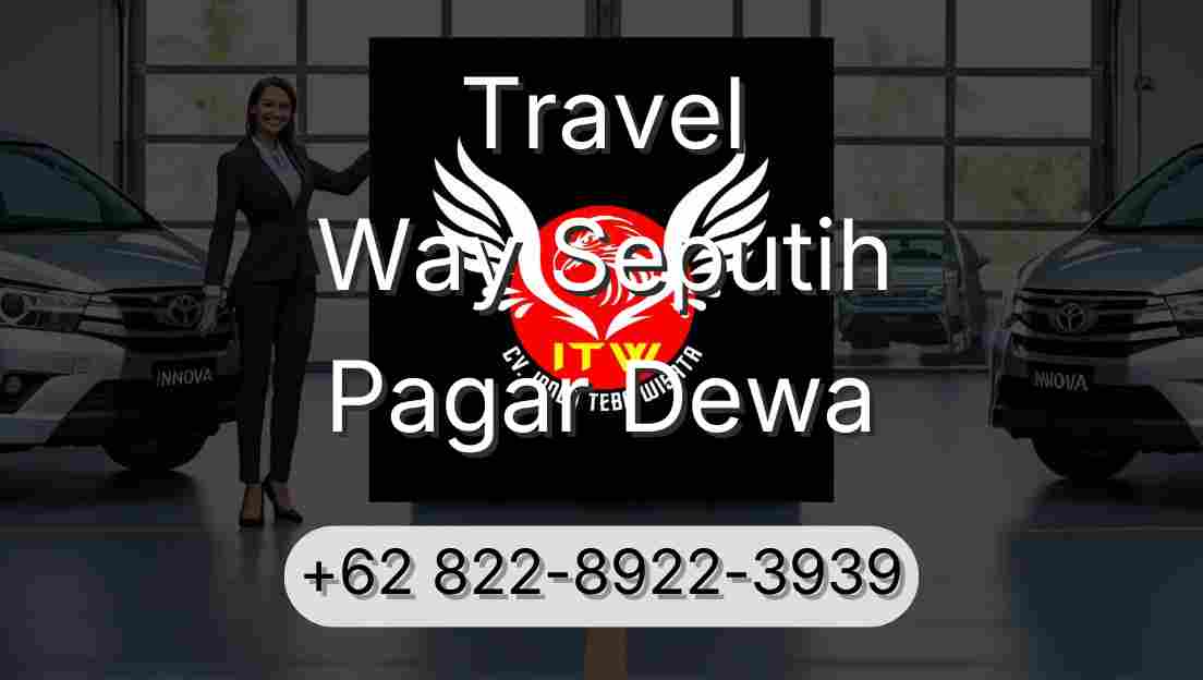 Travel Way Seputih Pagar Dewa
