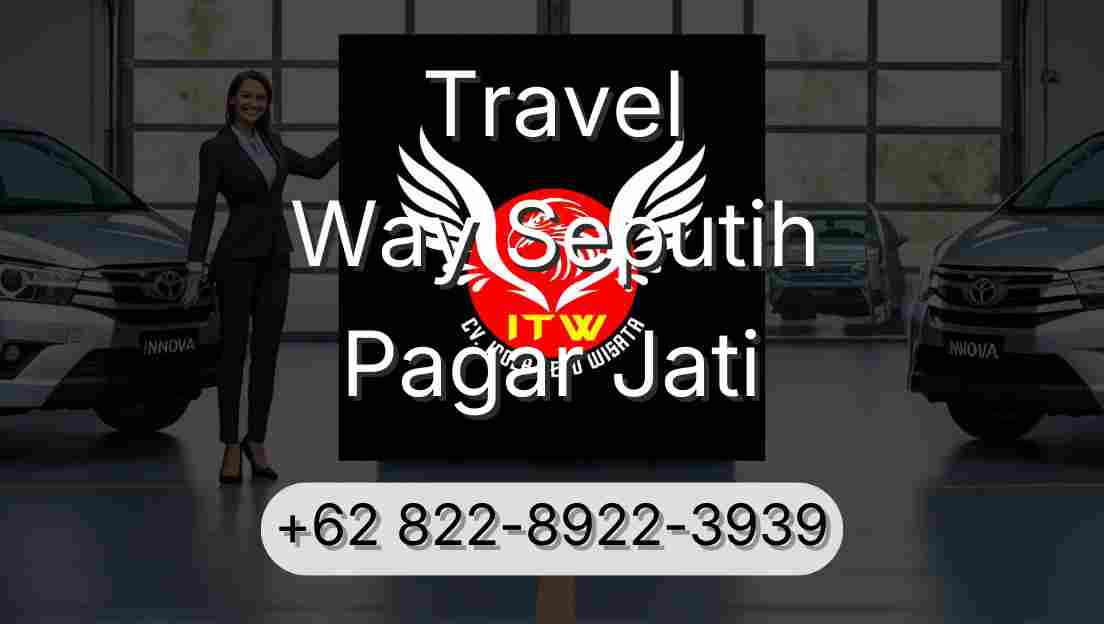 Travel Way Seputih Pagar Jati