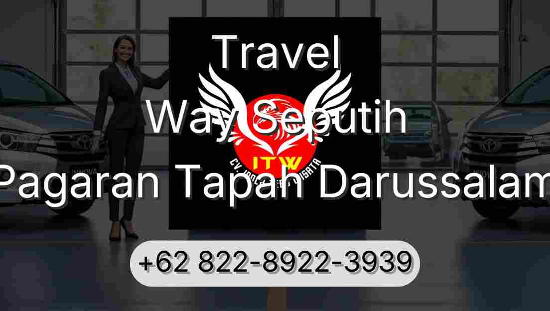 Travel Way Seputih Pagaran Tapah Darussalam
