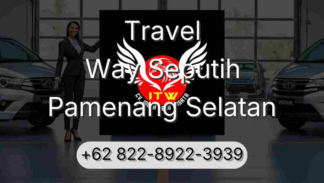 Travel Way Seputih Pamenang Selatan