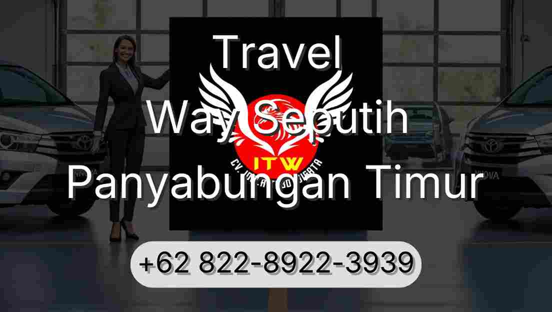 Travel Way Seputih Panyabungan Timur