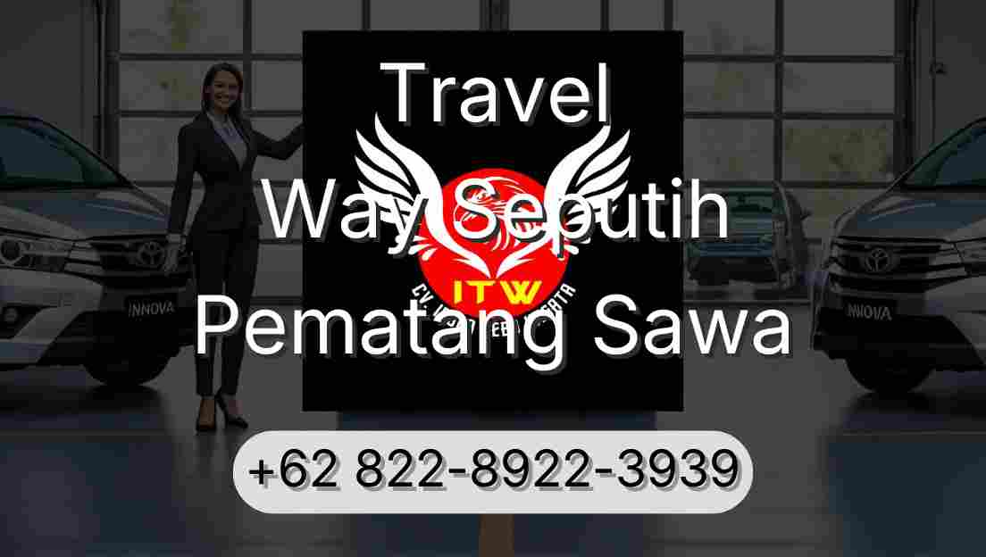 Travel Way Seputih Pematang Sawa
