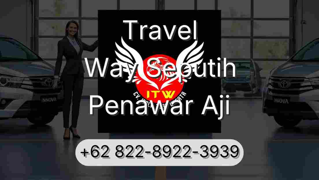 Travel Way Seputih Penawar Aji