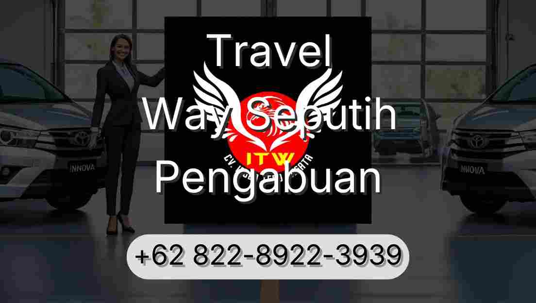Travel Way Seputih Pengabuan