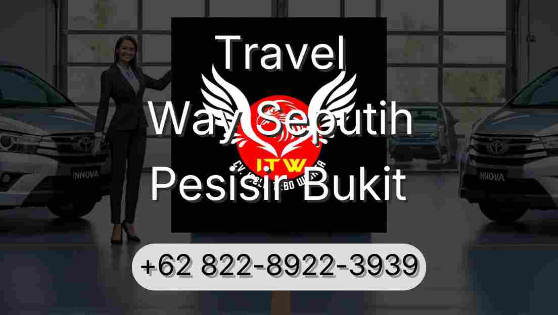 Travel Way Seputih Pesisir Bukit