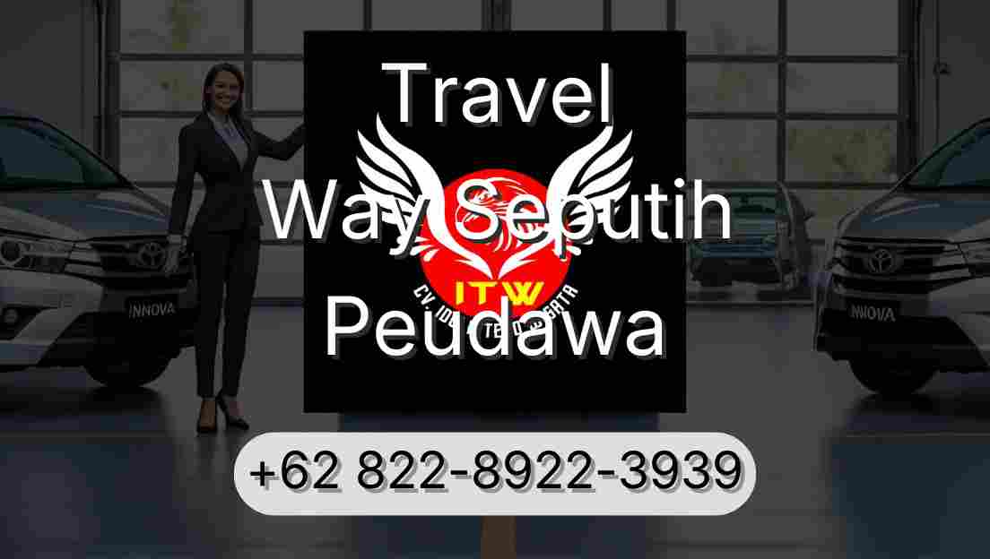 Travel Way Seputih Peudawa