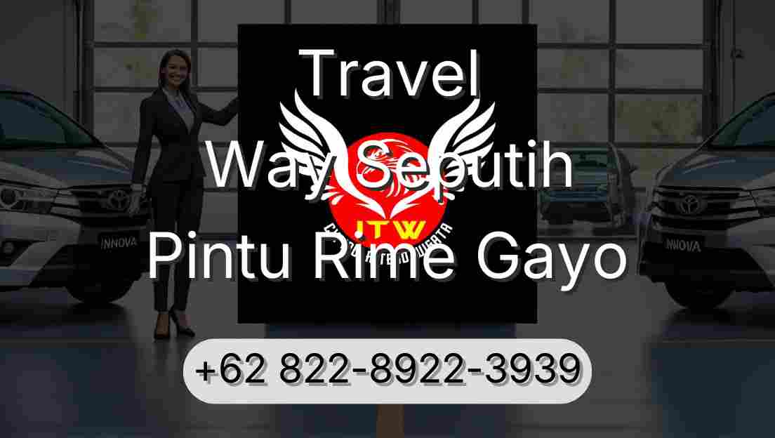 Travel Way Seputih Pintu Rime Gayo