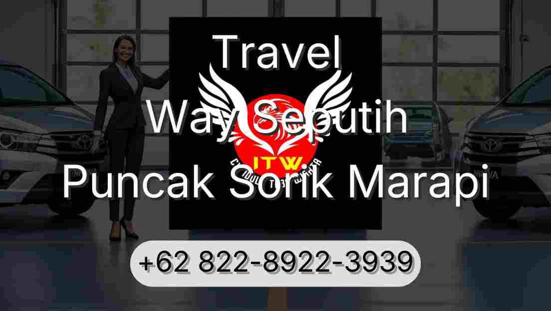 Travel Way Seputih Puncak Sorik Marapi