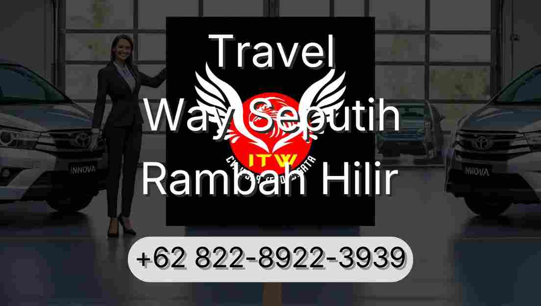 Travel Way Seputih Rambah Hilir