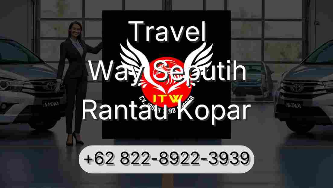 Travel Way Seputih Rantau Kopar