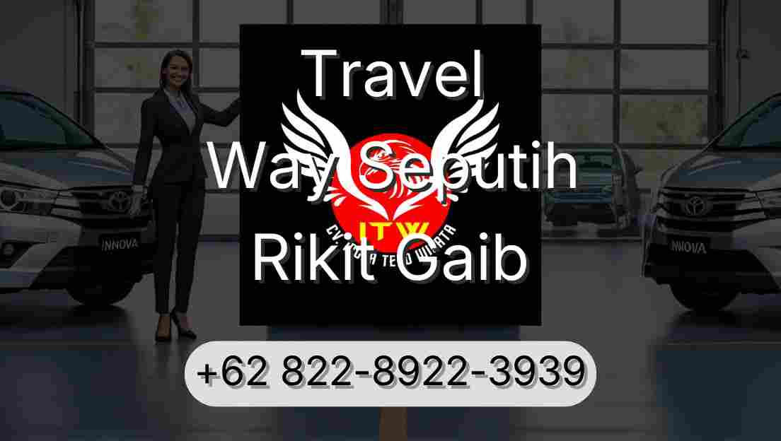 Travel Way Seputih Rikit Gaib
